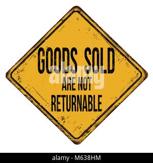 Goods sold are not returnable vintage rusty metal sign on a white background, vector illustration Stock Vector