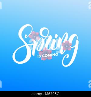 Spring is coming. Script lettering Spring and fresh flowers. Card for seasonal promo, sale etc Stock Vector