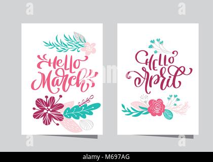 Hand drawn lettering hello March and Hello April in frame of flowers wreath, branches and leaves. scandinavian vector illustration. Design for wedding invitations, greeting cards Stock Vector