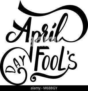 April Fool's Day hand lettering creative vector design in black and white Stock Vector