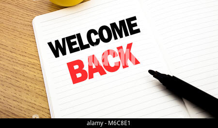 Conceptual hand writing text caption inspiration showing Welcome Back. Business concept for Emotion Greeting written on notebook with space on book ba Stock Photo