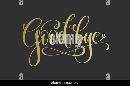 good bye - golden hand lettering inscription text Stock Vector