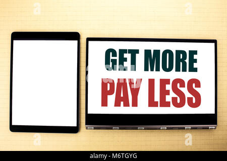 Conceptual hand writing text caption inspiration showing Get More Pay Less. Business concept for Budget Slogan Concept Stock Photo