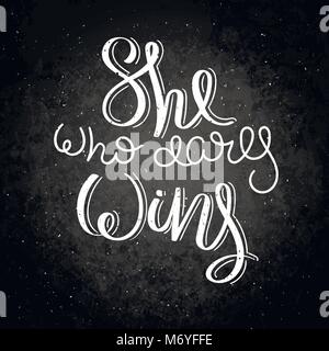 She who dares wins. Hand written calligraphy quote motivation for life and happiness on blackboard. For postcard, poster, prints, cards graphic design Stock Vector