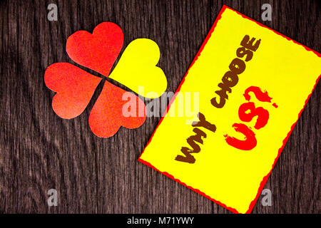 Text sign showing Why Choose Us Question. Business concept for Reason Of Choice Customer Satisfaction Advantage written Sticky Note Paper with Love He Stock Photo