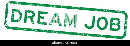 Grunge green dream job square rubber seal stamp on white background Stock Vector