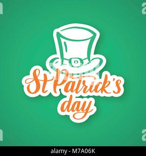 Saint Patrick's Day. Hand drawn typography sticker with green hat and shamrock. Stock Vector