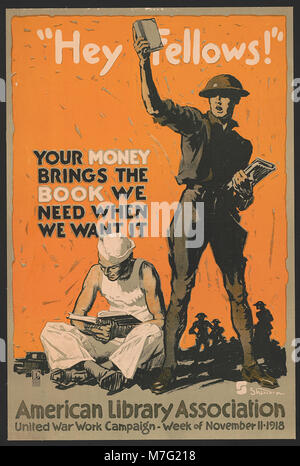 'Hey fellows!' Your money brings the book we need when we want it American Library Association, United War Work Campaign, Week of November 11, 1918 - - Sheridan. LCCN2002722568 Stock Photo