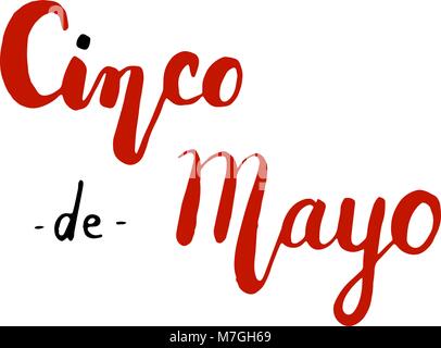 Cinco de Mayo. Hand drawn lettering phrase isolated on white background. Design element for poster, greeting card. Vector illustration Stock Vector