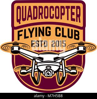 Flying club. Emblem template with quadrocopter. Design element for logo, label, emblem, sign. Vector illustration Stock Vector