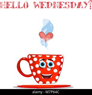 Cute cartoon smiling red cup character with white polka dots pattern, blue eyes, heart in steam and text Hello Wednesday isolated on white background. Stock Vector