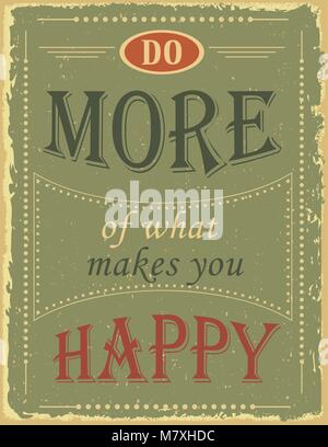 Retro Typographic Poster with motivation quote - Do more of what makes you happy Stock Vector