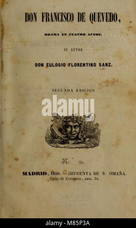 Don Francisco de Quevedo; drama en cuatro actos (1850) (14803023333) Stock Photo