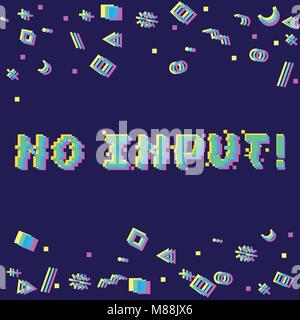 Vector no input phrase in pixel art 8 bit style with glitch VHS effect. Three color half-shifted letters. Ocassional pixels and geometric style decor  Stock Vector