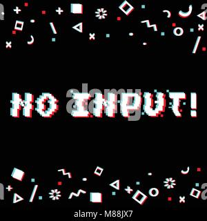 Vector no input phrase in pixel art 8 bit style with glitch VHS effect. Three color half-shifted letters. Ocassional pixels and geometric style decor  Stock Vector
