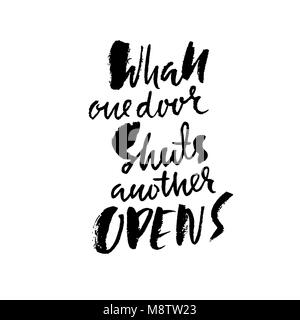 Whan one door shuts anover opens. Hand drawn lettering. Vector typography design. Handwritten inscription. Stock Vector