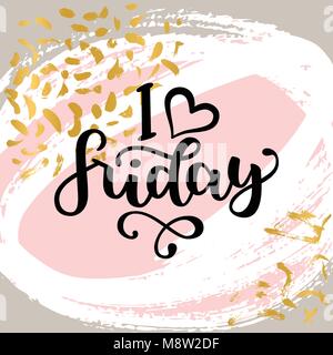 I love Friday. Motivational lettering quote for office workers, start of the week. Modern black brush calligraphy on abstract colorful texture. Positive phrase for social media, cards, wall art Stock Vector