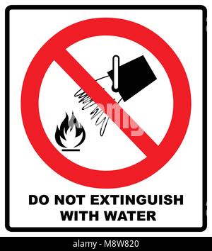 Do not extinguish with water, prohibition sign, vector illustration isolated on white. Warning red banner. Simple flat symbol. Stock Vector