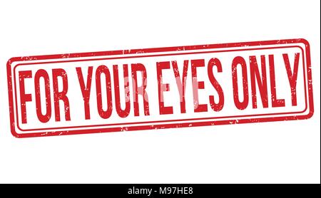 For your eyes only grunge rubber stamp on white background, vector illustration Stock Vector