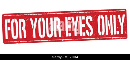 For your eyes only grunge rubber stamp on white background, vector illustration Stock Vector