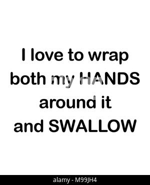 https://l450v.alamy.com/450v/m99jh4/i-love-to-wrap-both-my-hands-around-it-and-swallow-m99jh4.jpg