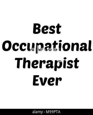 Best Occupational Therapist Ever Stock Photo