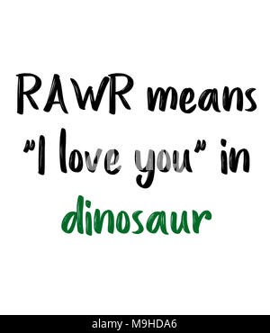 RAWR means I love you in dinosaur Stock Photo