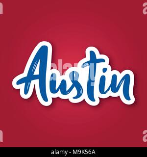 Austin - hand drawn lettering phrase. Sticker with lettering in paper cut style. Vector illustration. Stock Vector