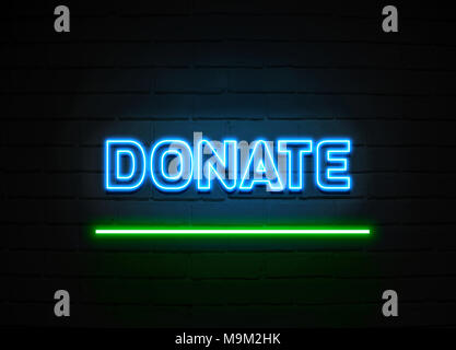 Donate neon sign - Glowing Neon Sign on brickwall wall - 3D rendered royalty free stock illustration. Stock Photo