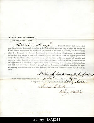 Swears oath of allegiance to the Government of the United States and the State of Missouri. Title: Loyalty oath of Daniel Hough of Missouri, County of St. Louis  . 9 April 1863. Hough, D. Stock Photo