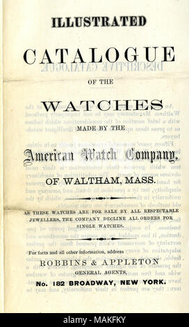 Advertises the products of the American Watch Company. Reads, 'For facts and all other information, address Robbins and Appleton, general agents, 182 Broadway, New York.' Verso includes advertisement for Howard and Co., jewelers and silversmiths, 619 Broadway, New York. Catalog includes testimonials of Edward H. Williams, general superintendent of the Pennsylvania Railroad Co.; Charles Wilson, chief engineer of the Brotherhood of Locomotive Engineers; and Norman Wiard, mechanical engineer and practical machinist. Title: Illustrated Catalogue of the Watches Made by the American Watch Company of Stock Photo