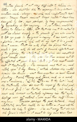 Regarding Allie Vernon's relationship with the Thomson family.  Transcription: mother [Sophy Thomson] found it not very difficult to believe in Allie [Vernon], who doubtless did the aspiring-to-be-a-better-creature-and-always-misused-and-unfortunate business. Heaven knows innocent Chips [Anna Thomson] couldn't have been damaged by her, save, perhaps, but being compromised by appearing in her company. I, as others, would be willing to believe in Allie, but that she can't be content to put her claims simply on the grounds of one who wants to let bye-gones be byegones  ? saying I am now, after a  Stock Photo