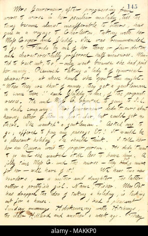 Regarding Elizabeth Gouverneur's trip to South Carolina with her son Gladdy and Lucia Cooper.  Transcription: Mrs [Elizabeth] Gouverneur, after progressing from worse to worse in her peculiar malady, till the thing became almost insufferable to others, has gone on a voyage to Charleston, taking with her Miss [Lucia] Cooper and Gladdy [Gouverneur]. She was recommended to go to Florida by one of her three or four doctors, and characteristically preferred half measures. Wanted to back out, too,  ? only went because she had paid her money. Planned taking a 'lady' of equivocal character, at whose h Stock Photo