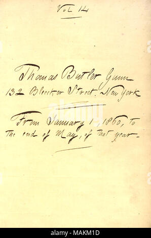 Gives the date range of entries for the diary.  Transcription: Vol 14 Thomas Butler Gunn 132 Bleecker Street, New York / From January 1, 1860, to the end of May, of that year. / Title: Thomas Butler Gunn Diaries: Volume 12, page 3, 1860  . 1860. Gunn, Thomas Butler, 1826-1903 Stock Photo