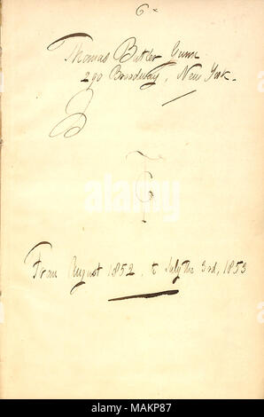 Gives the date range of entries for the diary and Gunn's address at 290 Broadway.  Transcription: 6 x Thomas Butler Gunn 290 Broadway, New York / [doodle incorporating a ?ǣT ? and a ?ǣG ?] From August 1852, to July the 3rd, 1853 / Title: Thomas Butler Gunn Diaries: Volume 5, page 4, 1852-1853  . between 1852 and 1853. Gunn, Thomas Butler, 1826-1903 Stock Photo