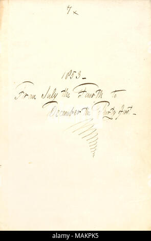 Gives the date range of entries for the diary.  Transcription: 7 x 1853. From July the Fourth to December the Thirty first. / Title: Thomas Butler Gunn Diaries: Volume 6, page 7, 1853  . 1853. Gunn, Thomas Butler, 1826-1903 Stock Photo