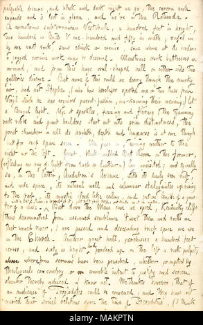 Describes a visit to Mammoth Cave in Kentucky.  Transcription: palpable obscure, and black and dark night we go, the cavern arch expands and is lost in gloom, and we ?re in the Rotunda. A monstrous subterranean Vestibule, a hundred feet in height, two hundred in length & one-hundred and fifty in width; roofed in by one vast rock, sans chink or crevice, save where at its borders a jagged cornice work may be descried. Monstrous rock buttresses are around, and from this huge oval-shaped hall on either side two galleries diverge. But none of this could we descry through the murky air, had not Step Stock Photo