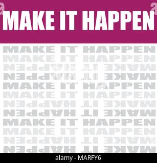 Make it happen, vector background Stock Vector