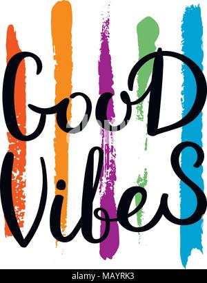 Good vibes. Hand drawn motivation quote. Creative vector typography concept for design and printing. Ready for cards, t-shirts, labels, stickers, post Stock Vector