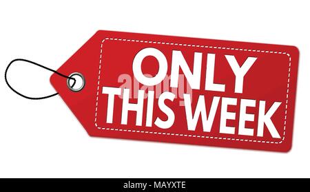 Only this week label or price tag on white background, vector illustration Stock Vector