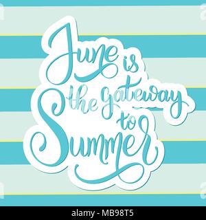 June is the gateway to Summer. Hello June lettering. Elements for invitations, posters, greeting cards. Seasons Greetings Stock Vector