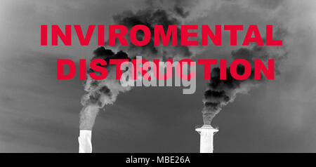 Industrial destruction, emission of toxic chemicals into the atmosphere