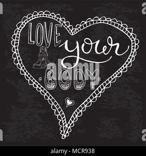 Love your body phrase. Inspirational quote about body positive. Hand  drawn lettering on blackboard. stock vector illustration Stock Vector