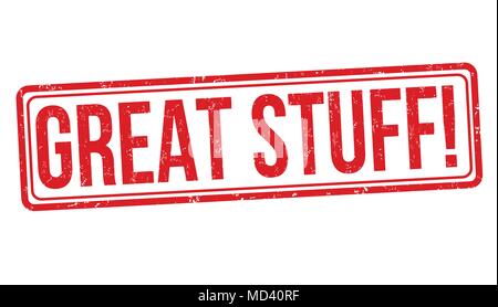 Great stuff grunge rubber stamp on white background, vector illustration Stock Vector