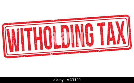 Witholding tax grunge rubber stamp on white background, vector illustration Stock Vector