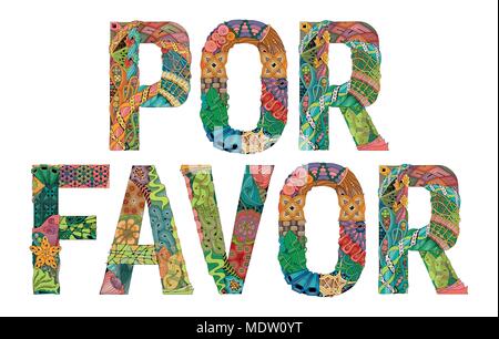 Hand-painted art design. Hand drawn illustration words POR FAVOR. Please in Spanish for t-shirt and other decoration Stock Vector