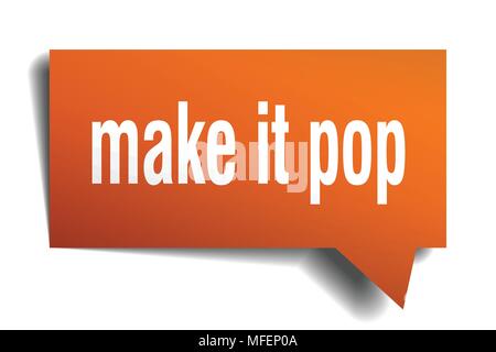 make it pop orange 3d square isolated speech bubble Stock Vector