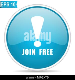 Join free blue glossy round vector icon in eps 10. Editable modern design internet button on white background. Stock Vector