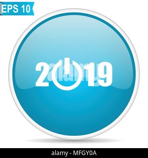 New year 2019 blue glossy round vector icon in eps 10. Editable modern design internet button on white background. Stock Vector