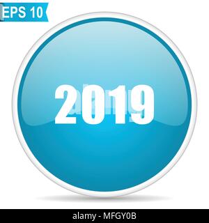 New year 2019 blue glossy round vector icon in eps 10. Editable modern design internet button on white background. Stock Vector